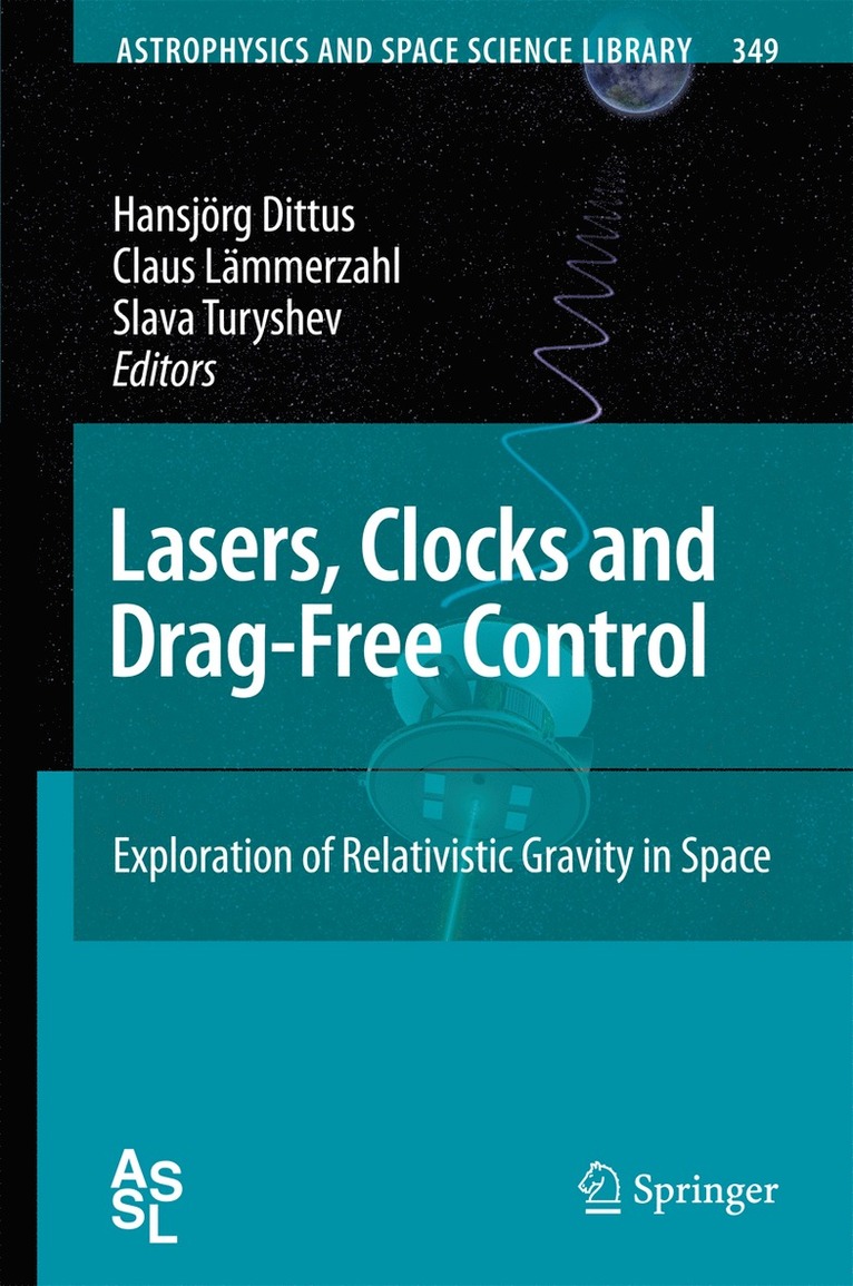 Hansjörg Dittus, Claus Lämmerzahl, Slava G. Turyshev - Lasers, Clocks and Drag-Free Control, Häftad