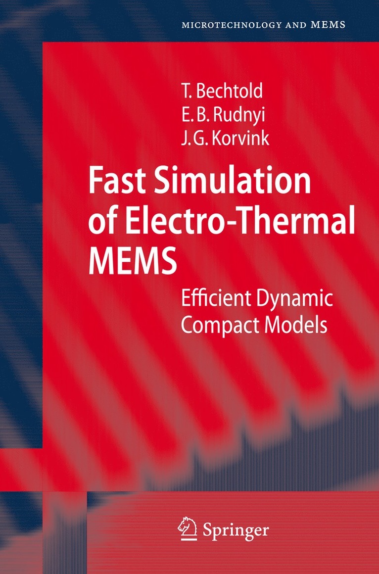 Tamara Bechtold, Evgenii B. Rudnyi, Jan G. Korvink - Fast Simulation of Electro-Thermal MEMS, Häftad