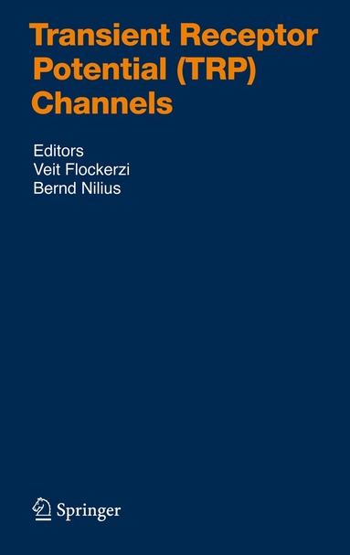 Veit Flockerzi, Bernd Nilius - Transient Receptor Potential (TRP) Channels, Häftad