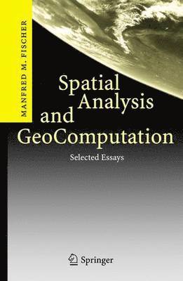 Manfred M. Fischer - Spatial Analysis and GeoComputation, Häftad