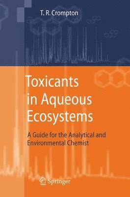 bokomslag Toxicants in Aqueous Ecosystems