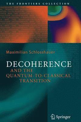 Maximilian A. Schlosshauer - Decoherence, Häftad