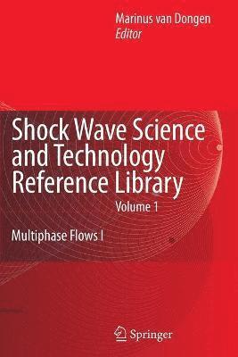 Shock Wave Science and Technology Reference Library, Vol. 1 1