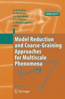 Model Reduction and Coarse-Graining Approaches for Multiscale Phenomena 1
