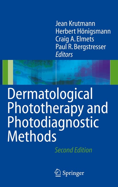Jean Krutmann, Herbert Hönigsmann, Craig A. Elmets - Dermatological Phototherapy and Photodiagnostic Methods, Häftad