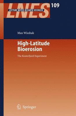 High-Latitude Bioerosion: The Kosterfjord Experiment 1