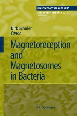 Magnetoreception and Magnetosomes in Bacteria 1