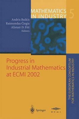Andris Buikis, Raimondas Ciegis, Alistair D. Fitt - Progress in Industrial Mathematics at ECMI 2002, Häftad