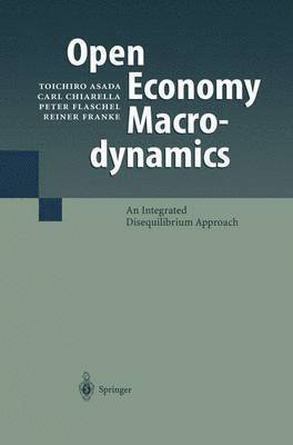Toichiro Asada, Carl Chiarella, Peter Flaschel, Reiner Franke - Open Economy Macrodynamics, Häftad