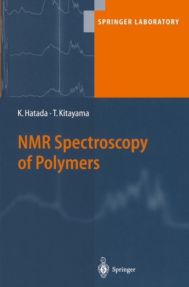 Tatsuki Kitayama, Koichi Hatada - NMR Spectroscopy of Polymers, Häftad