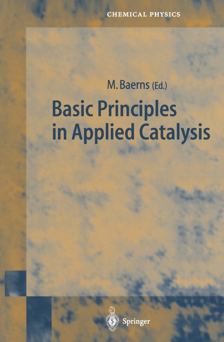 Manfred Baerns - Basic Principles in Applied Catalysis, Häftad