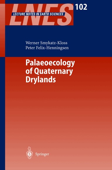 Werner Smykatz-Kloss, Peter Felix-Henningsen - Palaeoecology of Quaternary Drylands, Häftad
