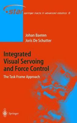 bokomslag Integrated Visual Servoing and Force Control