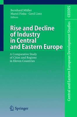 Rise and Decline of Industry in Central and Eastern Europe 1