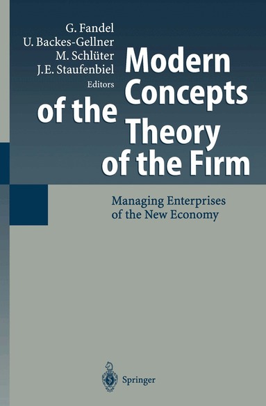 Günter Fandel, Uschi Backes-Gellner, Manfred Schlüter, Joerg E. Staufenbiel - Modern Concepts of the Theory of the Firm, Häftad
