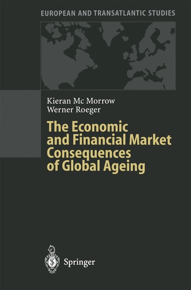 Kieran McMorrow, Werner Röger - Economic and Financial Market Consequences of Global Ageing, Häftad