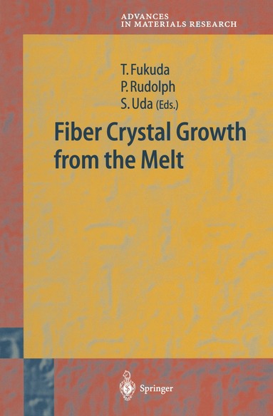Tsuguo Fukuda, Peter Rudolph, Satoshi Uda - Fiber Crystal Growth from the Melt, Häftad