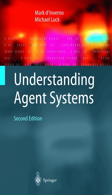 Mark d’Inverno, Michael Luck - Understanding Agent Systems, Häftad