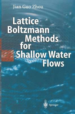 Lattice Boltzmann Methods for Shallow Water Flows 1