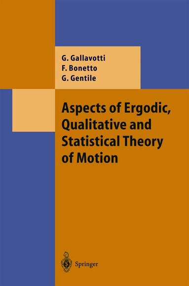 Giovanni Gallavotti, Federico Bonetto, Guido Gentile - Aspects of Ergodic, Qualitative and Statistical Theory of Motion, Häftad