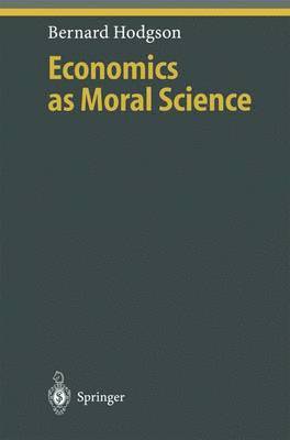 Economics as Moral Science 1