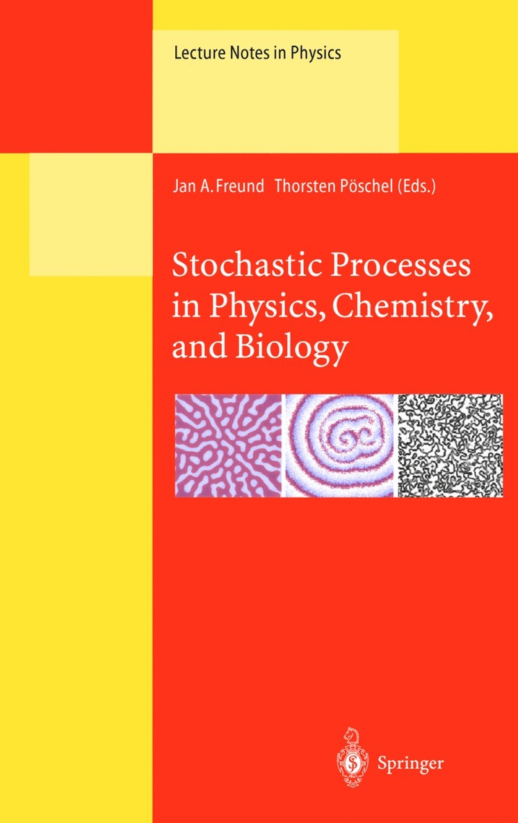 Jan A. Freund, Thorsten Pöschel - Stochastic Processes in Physics, Chemistry, and Biology, Häftad