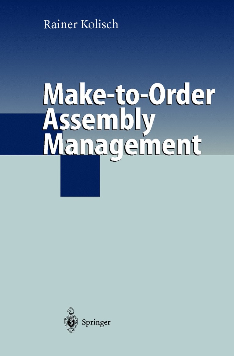 Rainer Kolisch - Make-to-Order Assembly Management, Häftad