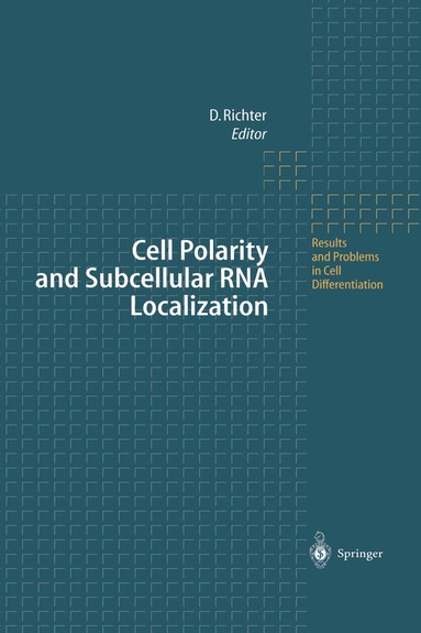 Dietmar Richter - Cell Polarity and Subcellular RNA Localization, Häftad