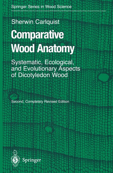 Sherwin Carlquist - Comparative Wood Anatomy, Häftad