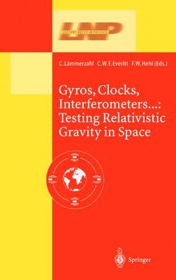 bokomslag Gyros, Clocks, Interferometers?: Testing Relativistic Gravity in Space