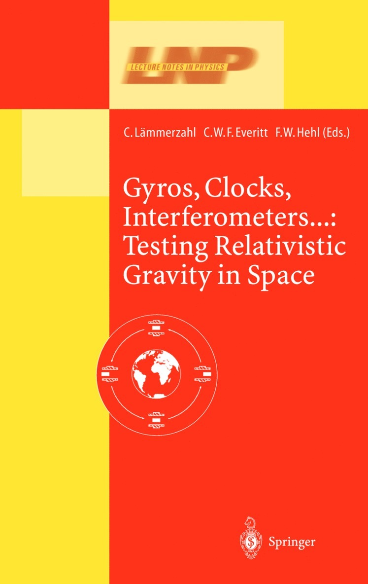 C. Lämmerzahl, C.W.F. Everitt, F.W. Hehl, C. W. F. Everitt, F. W. Hehl - Gyros, Clocks, Interferometers…: Testing Relativistic Gravity in Space, Häftad