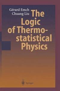 bokomslag The Logic of Thermostatistical Physics