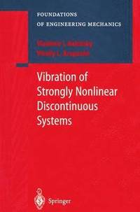 bokomslag Vibration of Strongly Nonlinear Discontinuous Systems