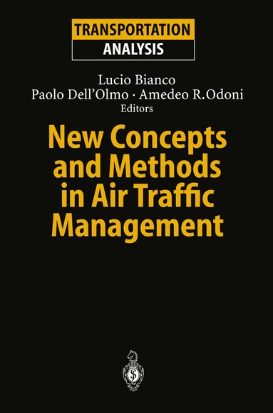Lucio Bianco, Paolo Dell'Olmo, Amedeo R. Odoni - New Concepts and Methods in Air Traffic Management, Häftad