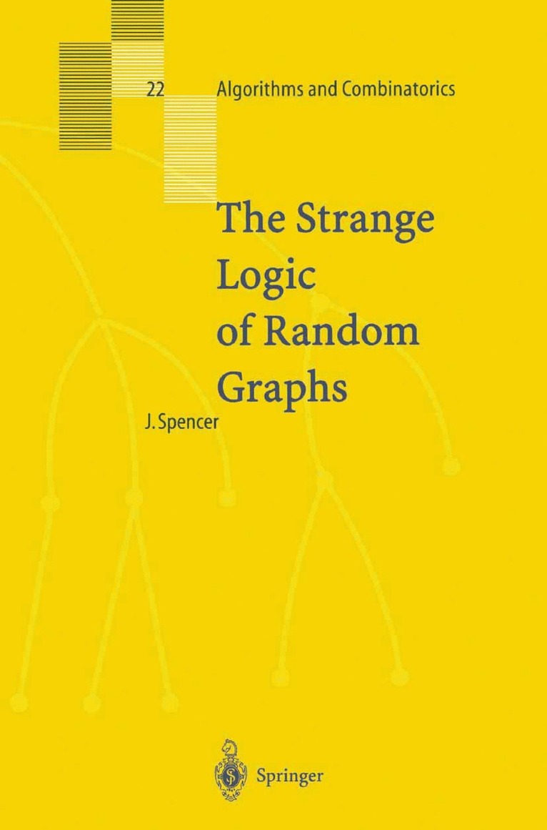 Joel Spencer - Strange Logic of Random Graphs, Häftad