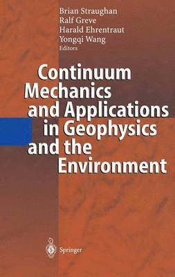 Continuum Mechanics and Applications in Geophysics and the Environment 1
