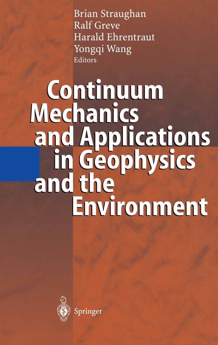 Brian Straughan, Ralf Greve, Harald Ehrentraut, Yongqi Wang - Continuum Mechanics and Applications in Geophysics and the Environment, Häftad