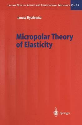 Janusz Dyszlewicz - Micropolar Theory of Elasticity, Häftad