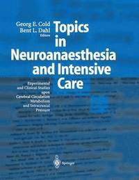 bokomslag Topics in Neuroanaesthesia and Neurointensive Care