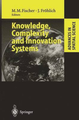 Manfred M. Fischer, Josef Fröhlich - Knowledge, Complexity and Innovation Systems, Häftad