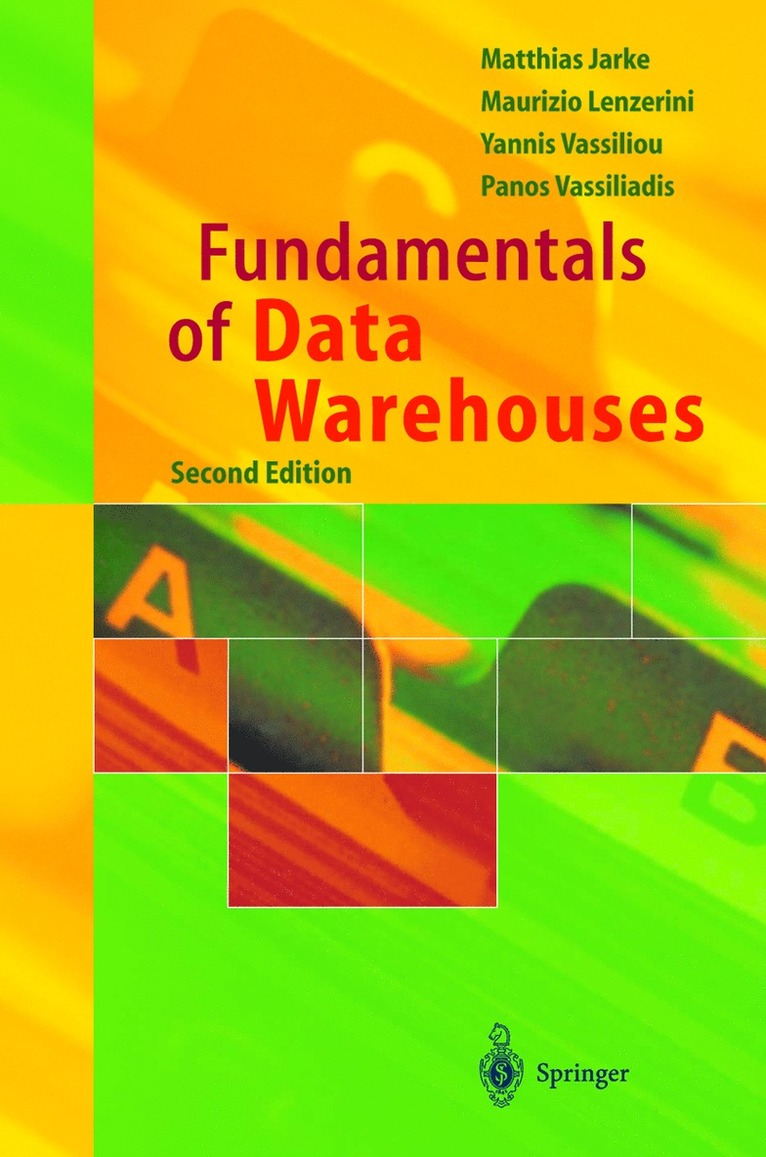 Matthias Jarke, Maurizio Lenzerini, Yannis Vassiliou, Panos Vassiliadis - Fundamentals of Data Warehouses, Häftad