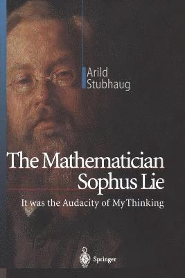 The Mathematician Sophus Lie 1