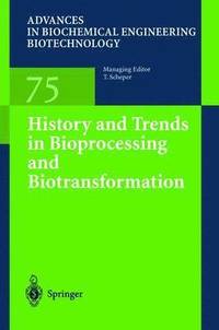 bokomslag History and Trends in Bioprocessing and Biotransformation