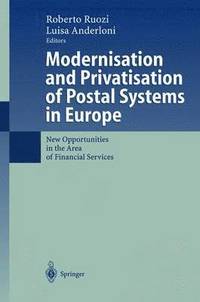 bokomslag Modernisation and Privatisation of Postal Systems in Europe
