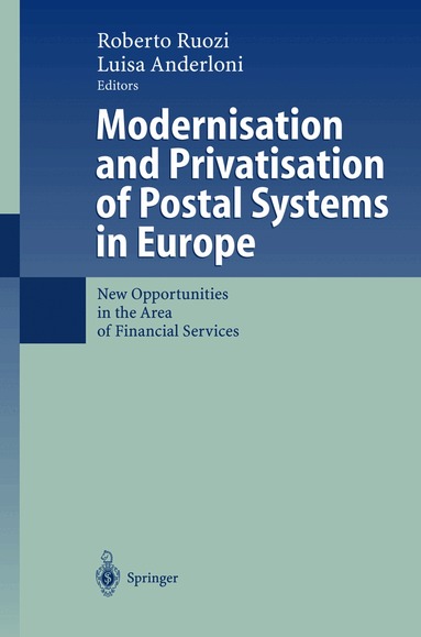 Roberto Ruozi, Luisa Anderloni - Modernisation and Privatisation of Postal Systems in Europe, Häftad
