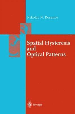 Spatial Hysteresis and Optical Patterns 1