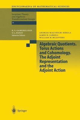 Algebraic Quotients. Torus Actions and Cohomology. The Adjoint Representation and the Adjoint Action 1