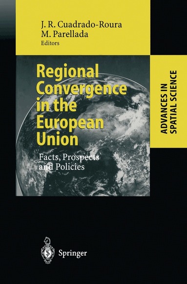 Juan R. Cuadrado-Roura, Marti Parellada - Regional Convergence in the European Union, Häftad