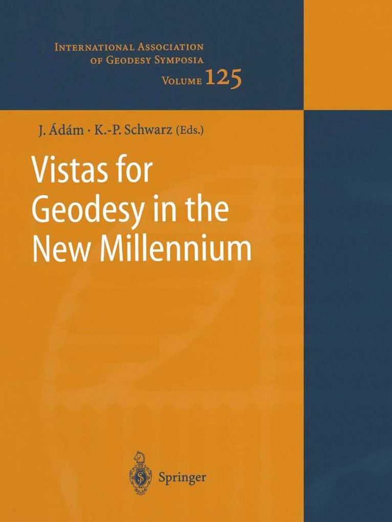 Jozsef Adam, Klaus-Peter Schwarz - Vistas for Geodesy in the New Millennium, Häftad
