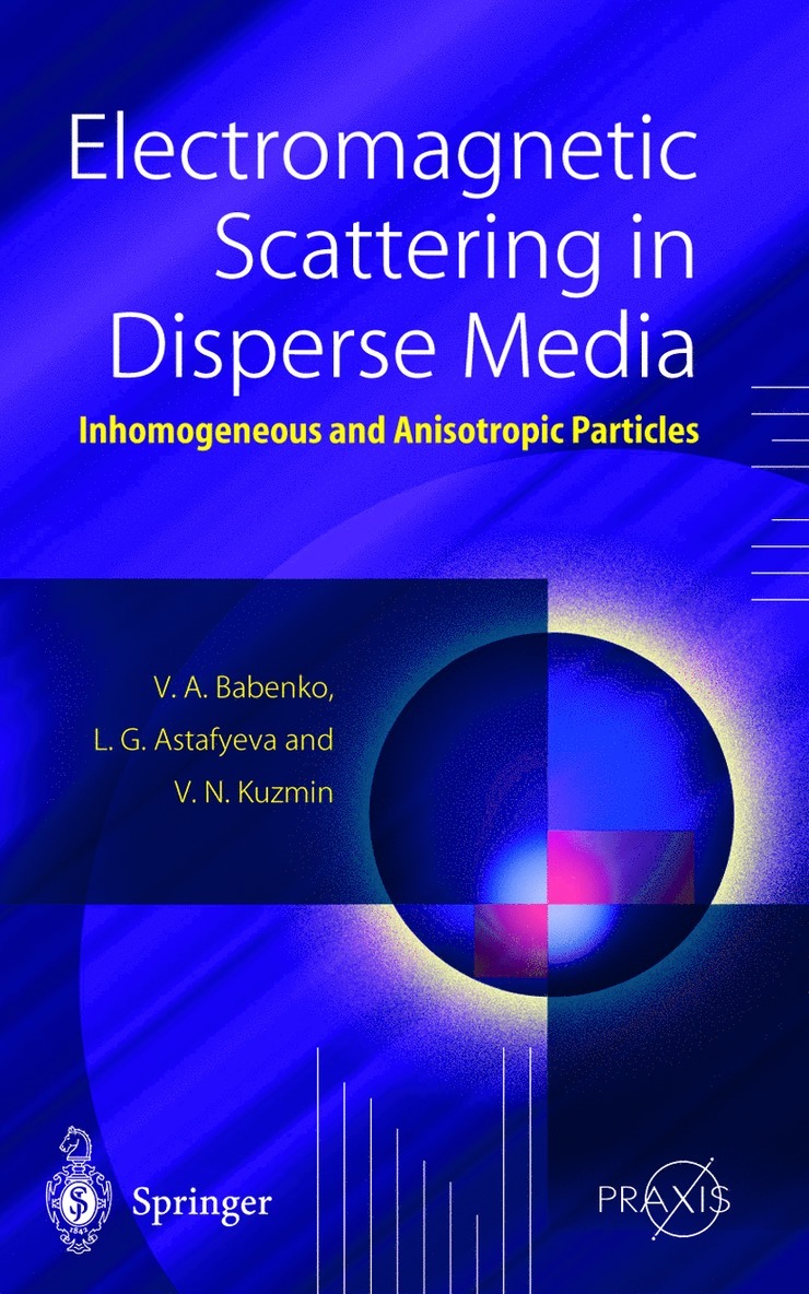 Victor A. Babenko, Ludmila G. Astafyeva, Vladimir N. Kuzmin - Electromagnetic Scattering in Disperse Media, Häftad